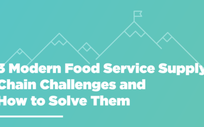 3 Modern Food Service Supply Chain Challenges and How to Solve Them