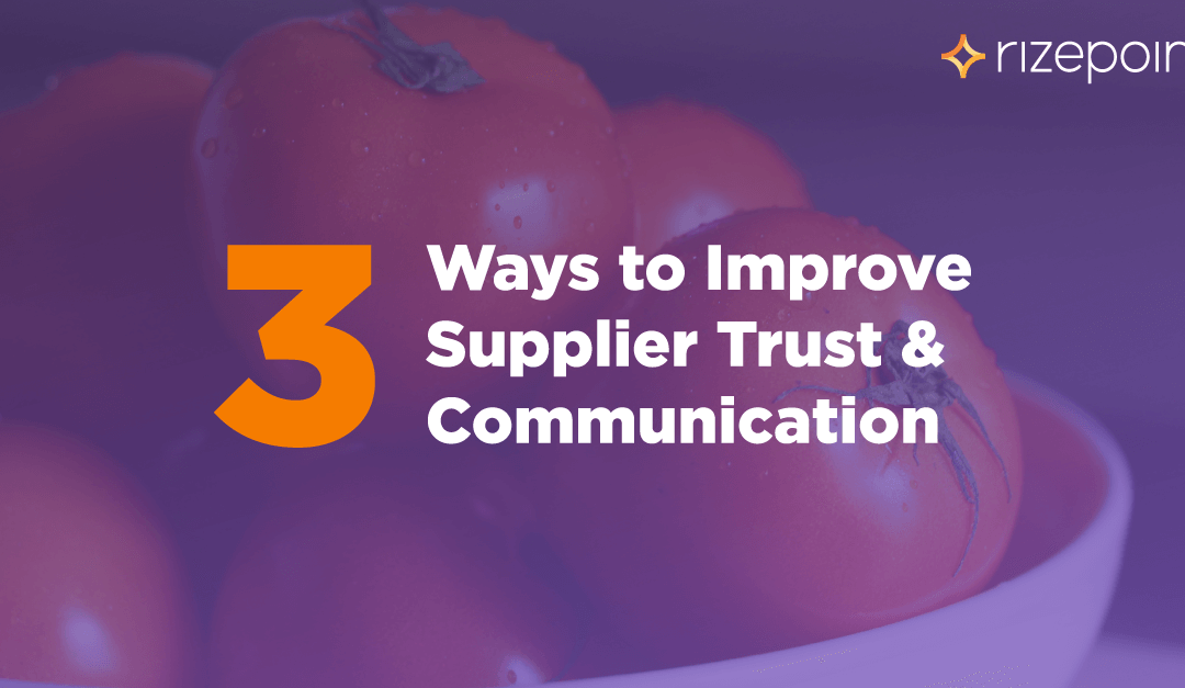 3 Ways to Improve Supplier Trust & Communication