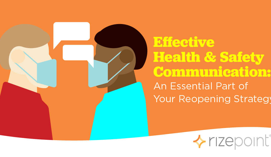Effective Health & Safety Communication: An Essential Part of Your Reopening Strategy