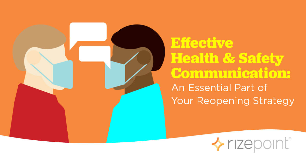 Effective Health & Safety Communication: An Essential Part of Your Reopening Strategy