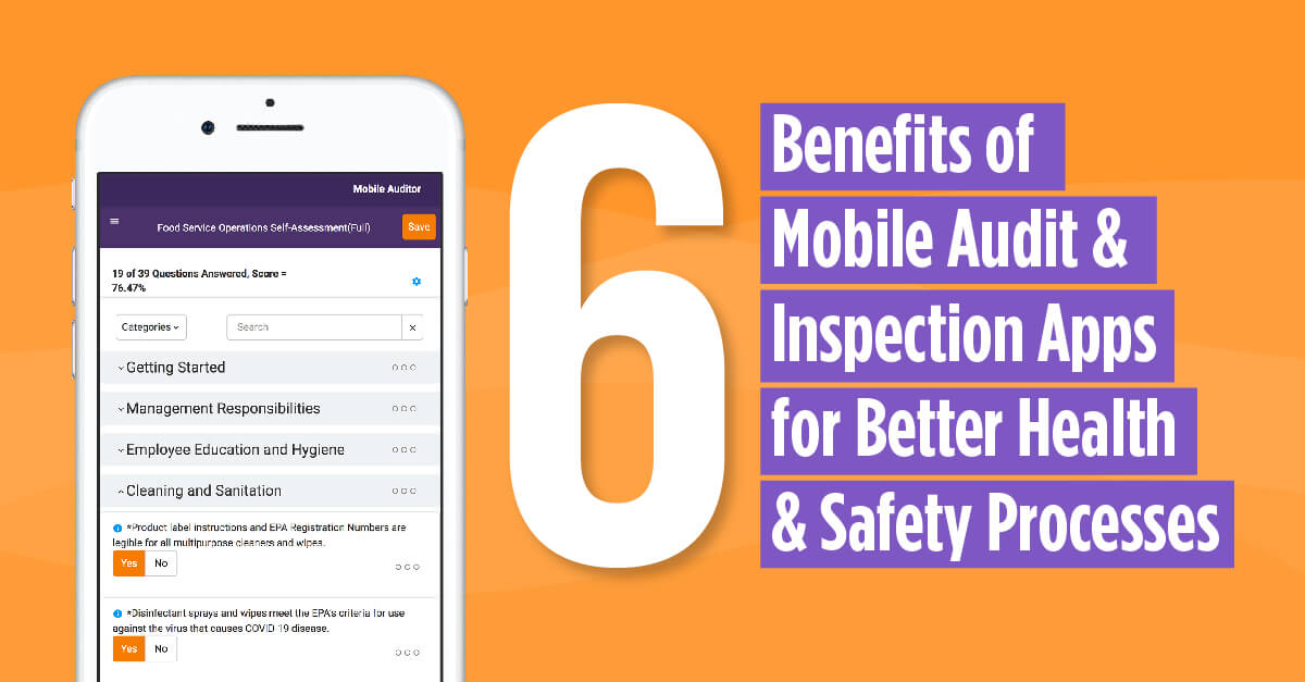 6 Benefits of Mobile Audit & Inspection Apps for Better Health & Safety Processes