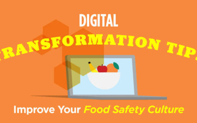 Digital Transformation Tips to Improve Your Food Safety Culture
