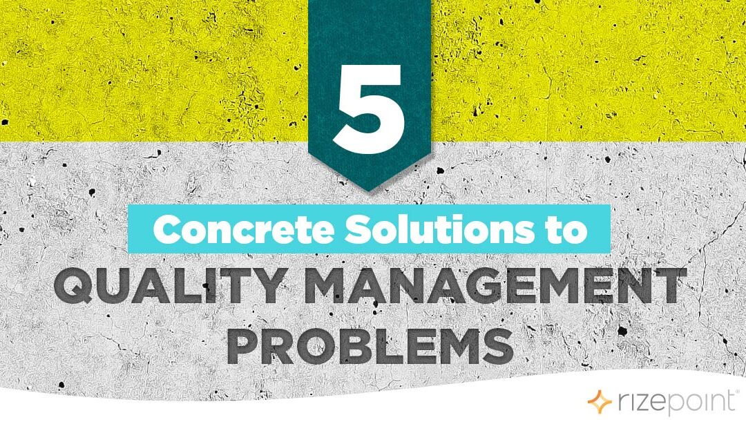 5 Concrete Solutions to Modern Quality Management Problems
