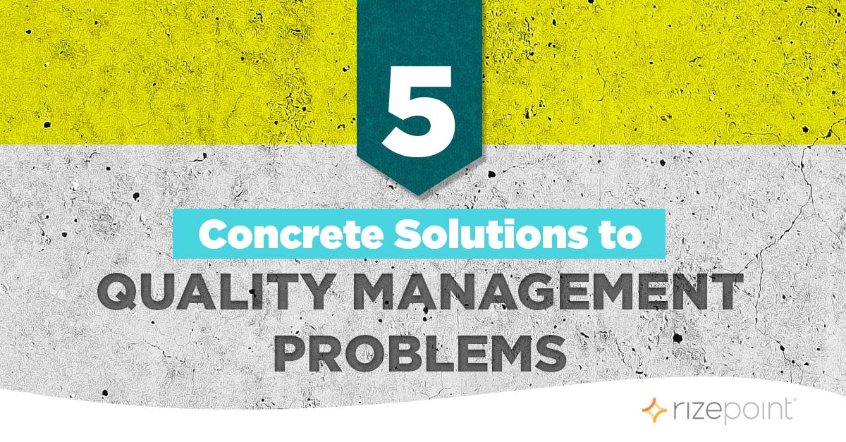 5 Concrete Solutions to Modern Quality Management Problems