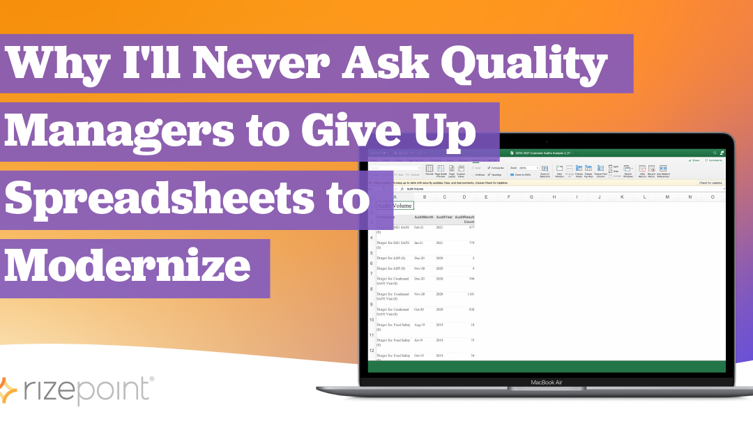 Why I’ll Never Ask Quality Managers to Give Up Spreadsheets to Modernize