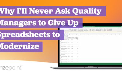 Why I’ll Never Ask Quality Managers to Give Up Spreadsheets to Modernize