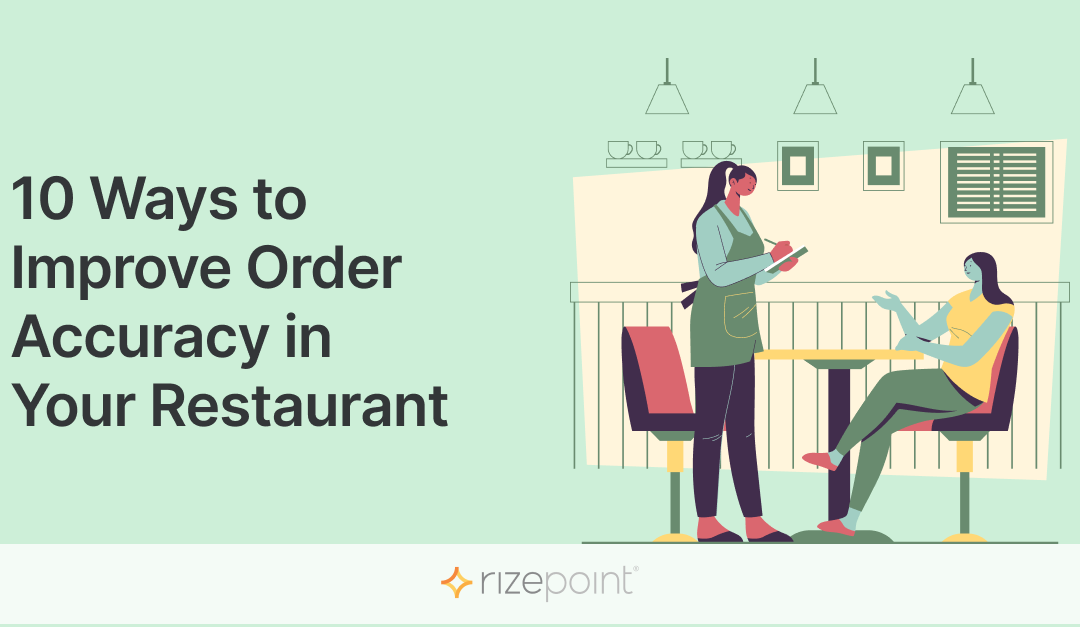 10 Ways to Improve Order Accuracy in Your Restaurant