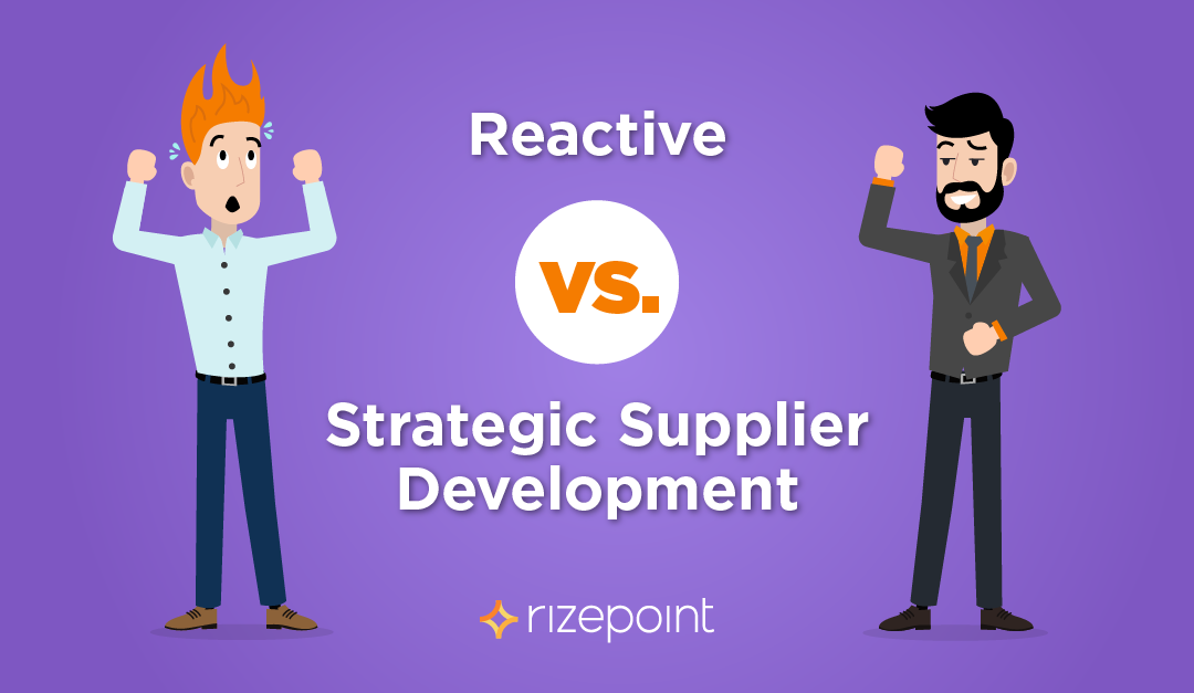 Reactive Vs. Strategic Supplier Development