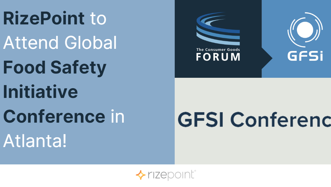 RizePoint to Attend Global Food Safety Initiative Conference in Atlanta!